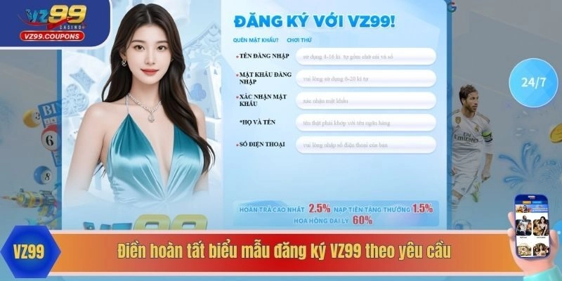 Điền hoàn tất biểu mẫu đăng ký VZ99 theo yêu cầu