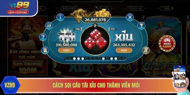 Cách soi cầu tài xỉu cho thành viên mới 