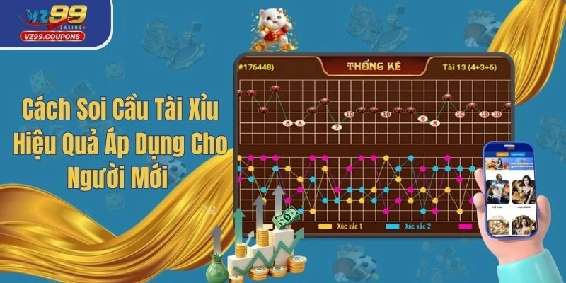 Cách Soi Cầu Tài Xỉu Hiệu Quả Áp Dụng Cho Người Mới