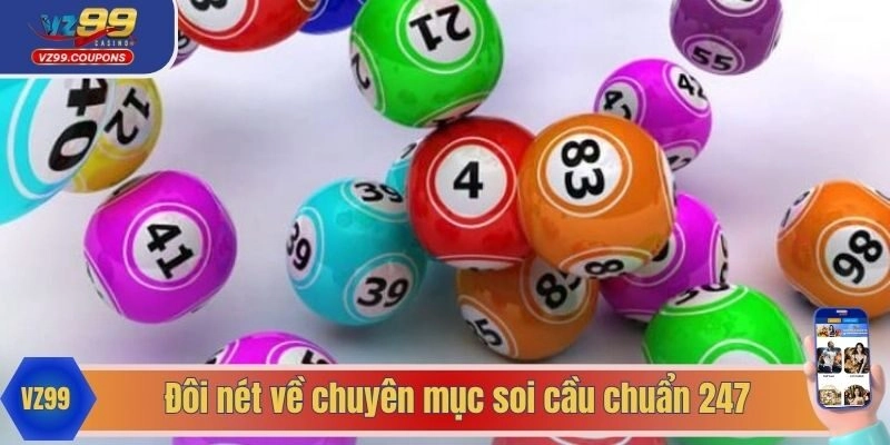 Đôi nét về chuyên mục soi cầu chuẩn 247