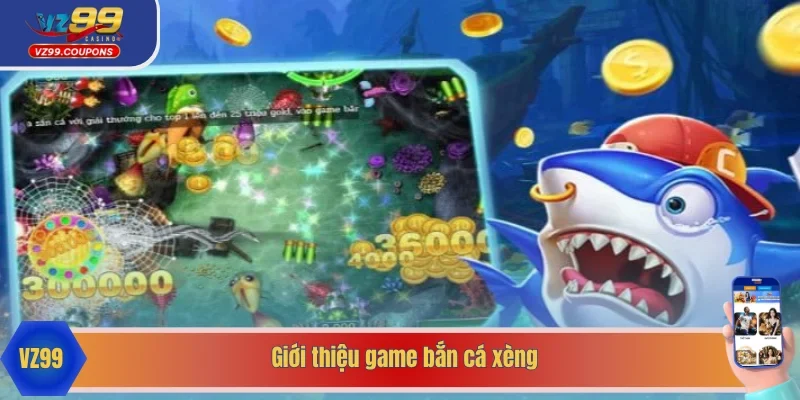 Chia sẻ vài nét về game bắn cá xèng