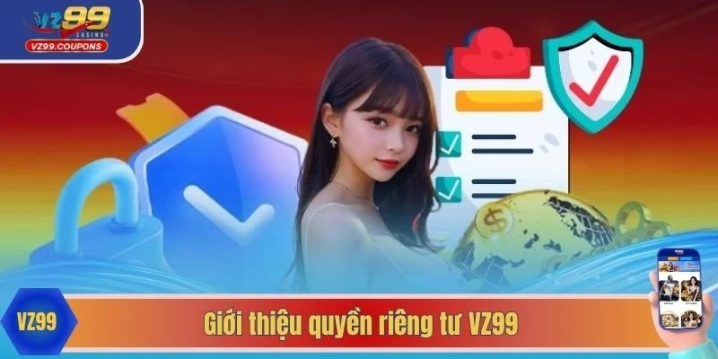 Giới thiệu quyền riêng tư VZ99