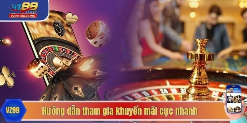 Hướng dẫn tham gia khuyến mãi cực nhanh