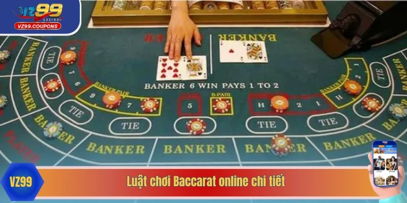 Giới thiệu luật chơi Baccarat online chi tiết