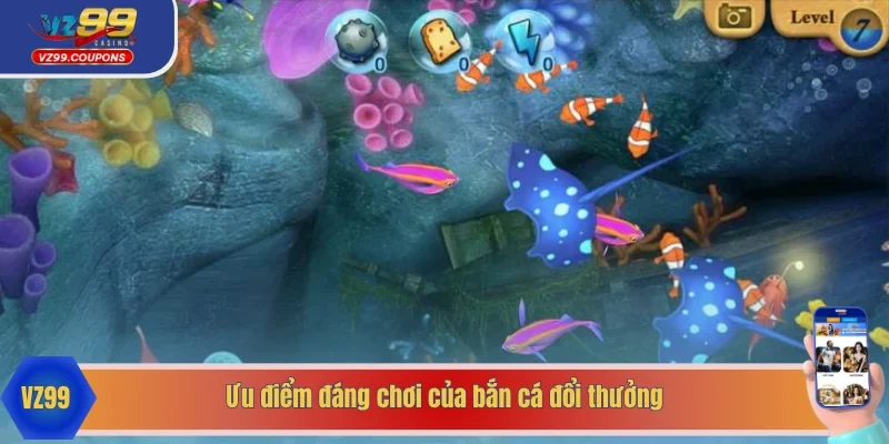 Tìm hiểu ưu điểm bắn cá tạo ấn tượng mạnh