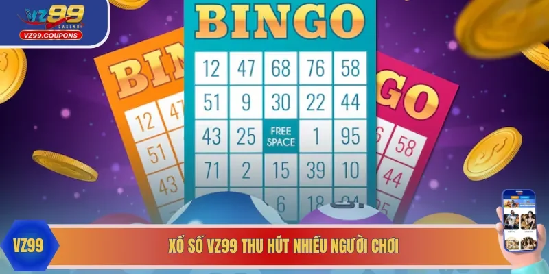Xổ số VZ99 là sảnh cược trực tuyến đáng lựa chọn